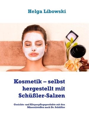 cover image of Kosmetik – selbst hergestellt mit Schüßler-Salzen